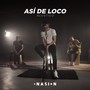 Así de loco (Acústico)