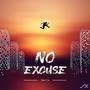 No Excuse