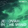 Jehovah in the Wind (feat. Skylar Burns & Keaton Goetz)