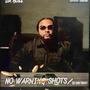 No Warning Shots (Explicit)