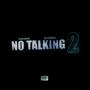 No Talking Pt 2 (Explicit)