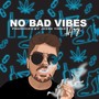 No Bad Vibes (Explicit)