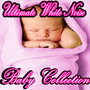 Ultimate White Noise Baby Sleep Collection