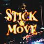 Stick and Move (Explicit)