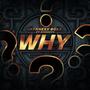 WHY? (feat. Richkeys)