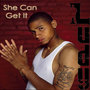 She Can Get It - Single