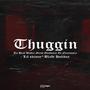 Thuggin (feat. Blast Holiday) [Explicit]