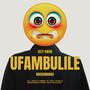 Ufambulile (feat. Eezy Kwan) [Explicit]