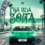 Na Vida Solta (Explicit)