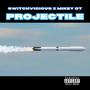 Projectile (feat. Mikey OT) [Explicit]