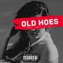 Old Hoes (feat. YNG E & JETTA) [Explicit]