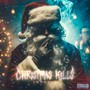 Christmas Kills (Explicit)