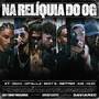 NA RELÍQUIA DO OG (Explicit)