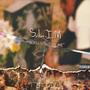 S.L.I.M Slim Living In Me (Explicit)