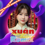 Xuân Tưng Bừng (Remix)