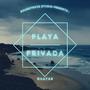 PLAYA PRIVADA (feat. ElZacaProduciendo)