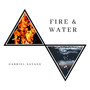 Fire & Water