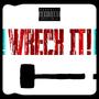 WRECK IT! (feat. OHSOTRYING) [Explicit]