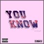 You Know (Explicit)