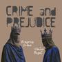 Crime & Prejudice (feat. Erasmus Orhan)