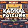 Kadhal Failure (feat. Dhanraj Manickam & Akkey)
