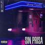 Sin Prisa (Explicit)