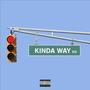 Kinda Way (Explicit)