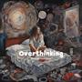 Overthinking (feat. Sinah) [Explicit]