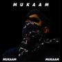 Mukaam (feat. Sarmad Zeeshan) [Explicit]