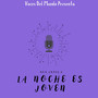 La Noche Es Joven