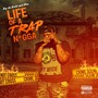 Life of a Trap N*gga (Explicit)