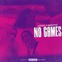 No Games (Explicit)