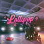 Lollipop (Explicit)