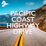 Pacific Coast Highway Drive