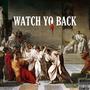 Watch Yo Back (feat. Baby Harden & Crxwn Vic) [Explicit]