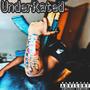 UnderRated (Explicit)