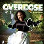 Overdose (feat. Agent Snypa)