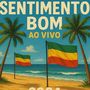 Sentimento Bom ao Vivo
