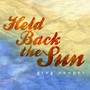 Held Back The Sun