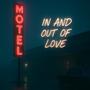 IN AND OUT OF LOVE (feat. Luke Waite)