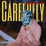 Carefully (Explicit)