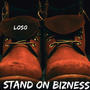 Stand On Bizness (Explicit)