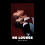 No Lounge (Explicit)