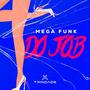 MEGA FUNK DO JOB (Explicit)