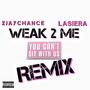 Weak 2 me (feat. Lasiera) [W2M REMIX] [Explicit]