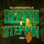 Reppin N Steppin (Explicit)