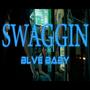 Swaggin - Blvebaby (Explicit)