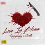 Love Is Bliss (feat. Grotto) [Explicit]