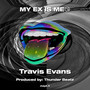 MY EX IS ME (Explicit)