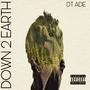 Down 2 Earth (Explicit)